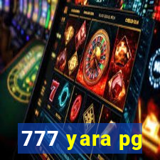 777 yara pg